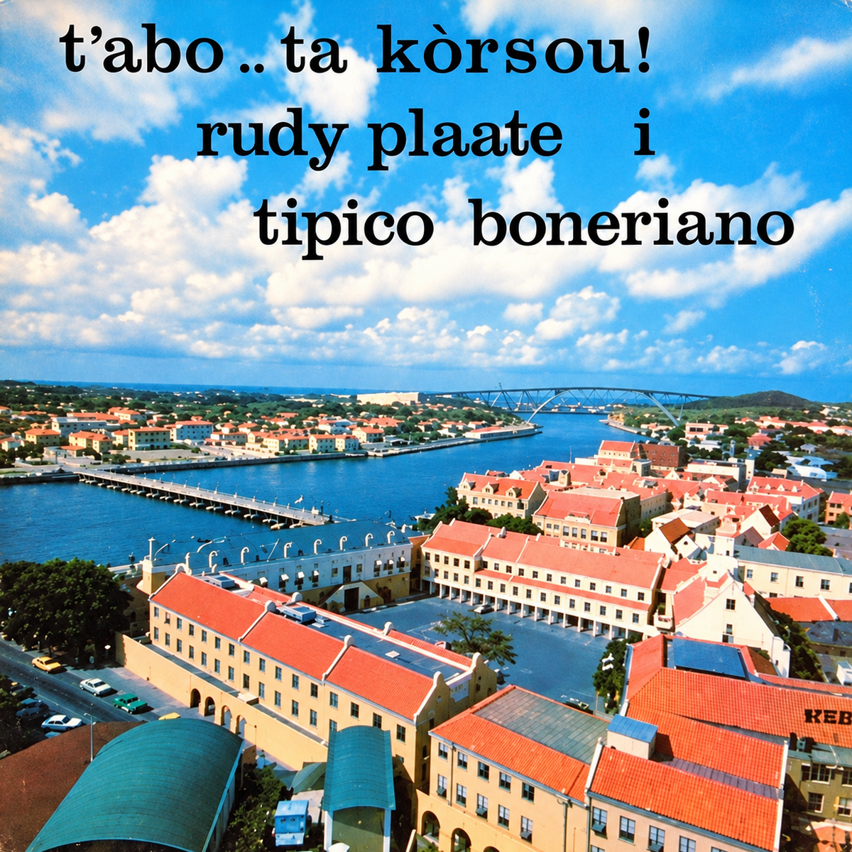 Rudy Plaate i Tipico Boneriano - T'abo.. Ta Korsou!