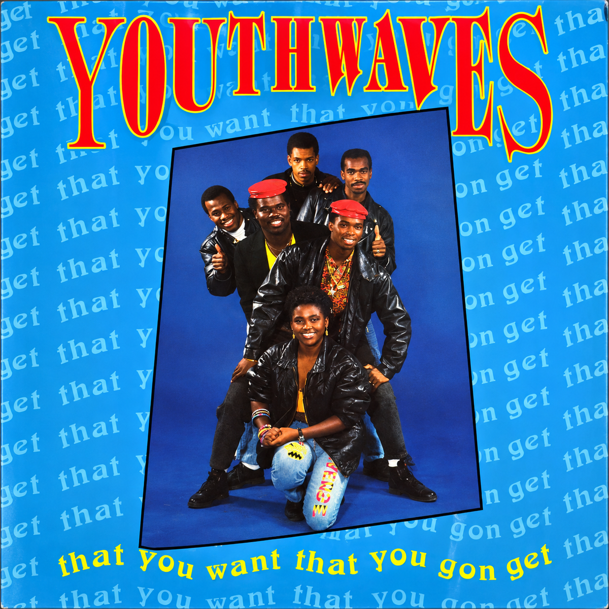 Youthwaves - That You Want That You Gon Get