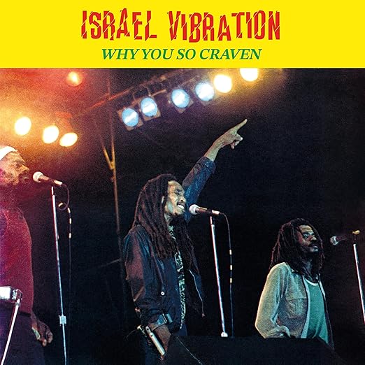 Israel Vibration - Why You So Craven CD