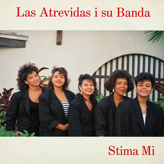 Las Atrevidas i su Banda - Stima Mi