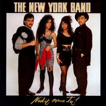 The New York Band - Nadie Como Tu!