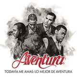 Aventura - Todavia Me Amas: Lo Mejor De Aventura (Red)