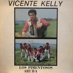 Vicente Kelly y Los Pimentosos - Vicente Kelly Y Los Pimentosos