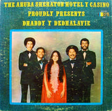 Dhaddy y Dedhalavie - The Aruba Sheraton Hotel & Casino Proudly Presents