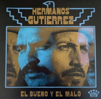 Hermanos Gutierrez - El Bueno y El Malo