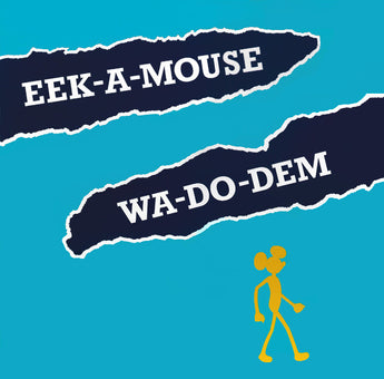 Eek-A-Mouse - Wa-Do-Dem