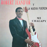 Robert Jeand'or y La Nueva Fuerza - Mi Chalapy