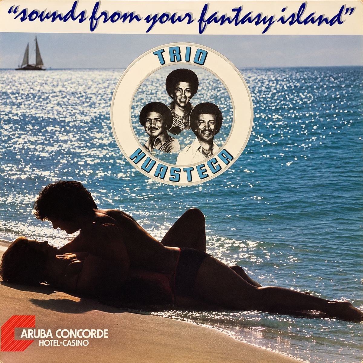 Trio Huasteca - Sounds From Your Fantasy Island