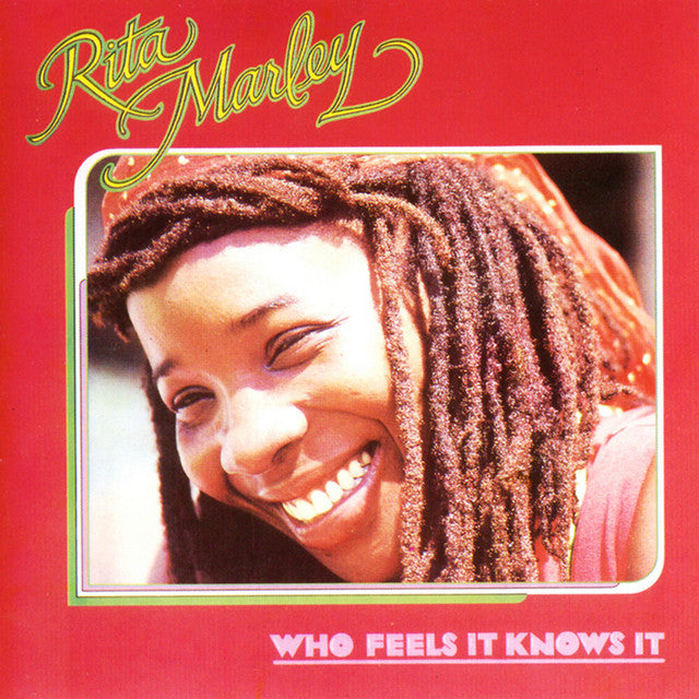 Rita Marley - Who Feels It Knows It